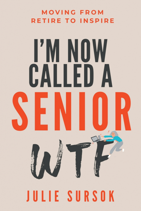 I’M NOW CALLED A SENIOR WTF