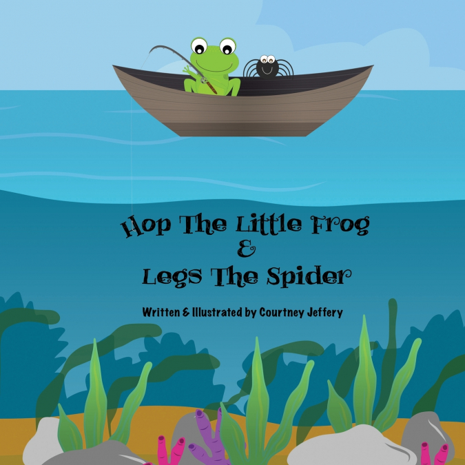 Hop The Little Frog & Legs The Spider
