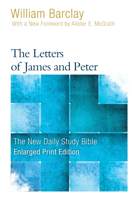 The Letters of James and Peter (Enlarged Print)