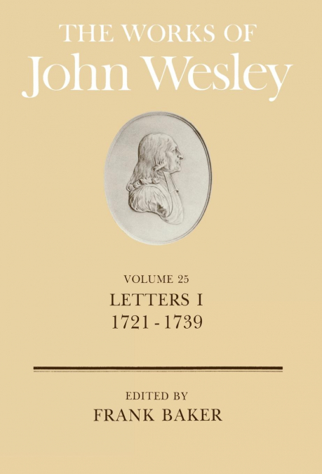 The Works of John Wesley Volume 25