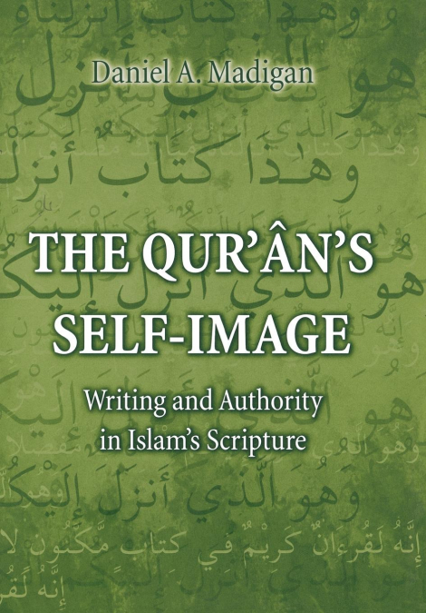The Qur’ân’s Self-Image