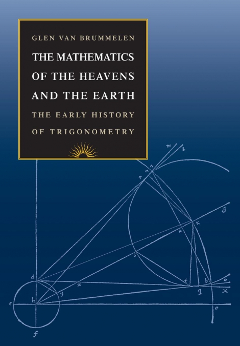 The Mathematics of the Heavens and the Earth