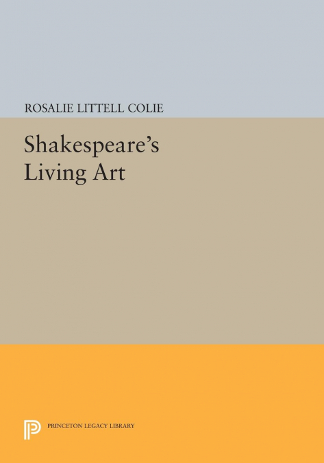 Shakespeare’s Living Art