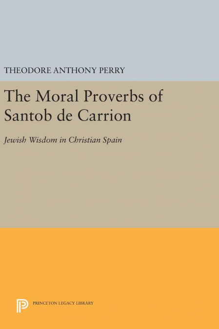 The Moral Proverbs of Santob de Carrion