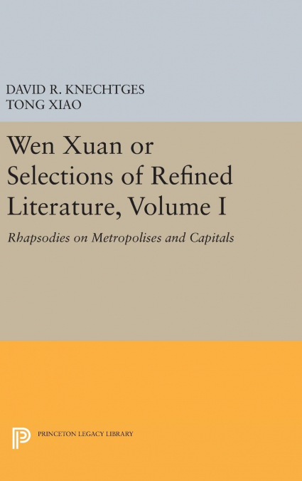 Wen Xuan or Selections of Refined Literature, Volume I