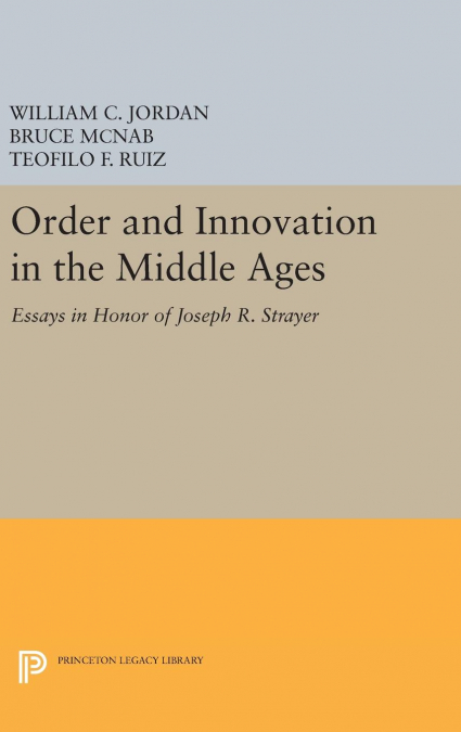 Order and Innovation in the Middle Ages