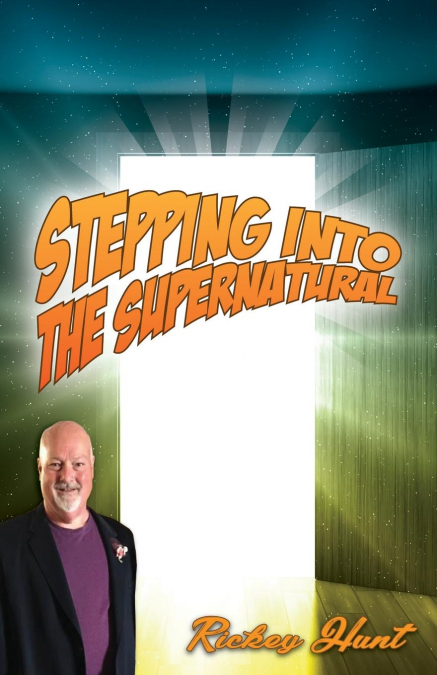 Stepping Into The Supernatural