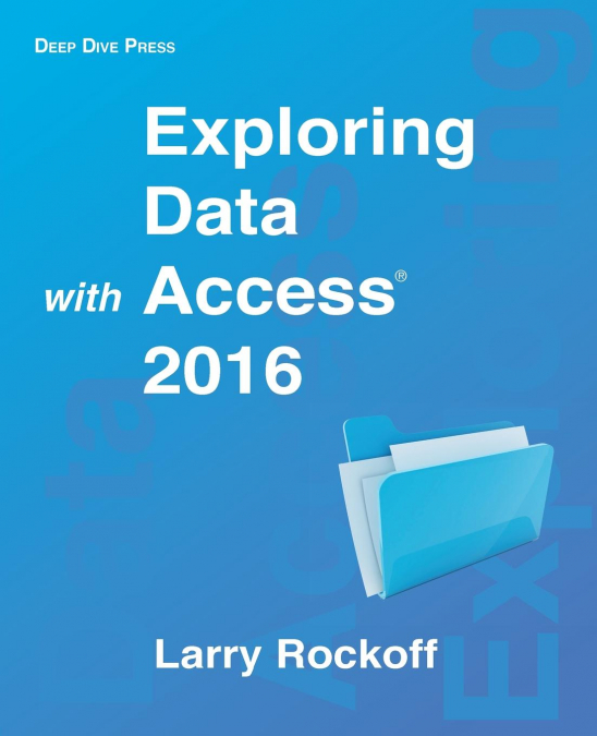 Exploring Data with Access 2016