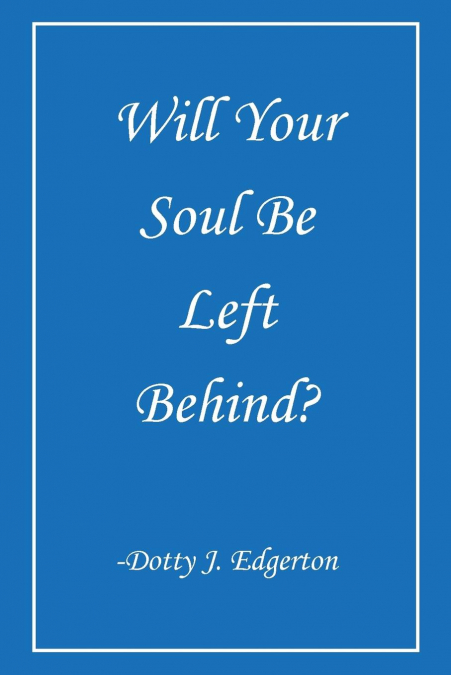 Will Your Soul Be Left Behind?