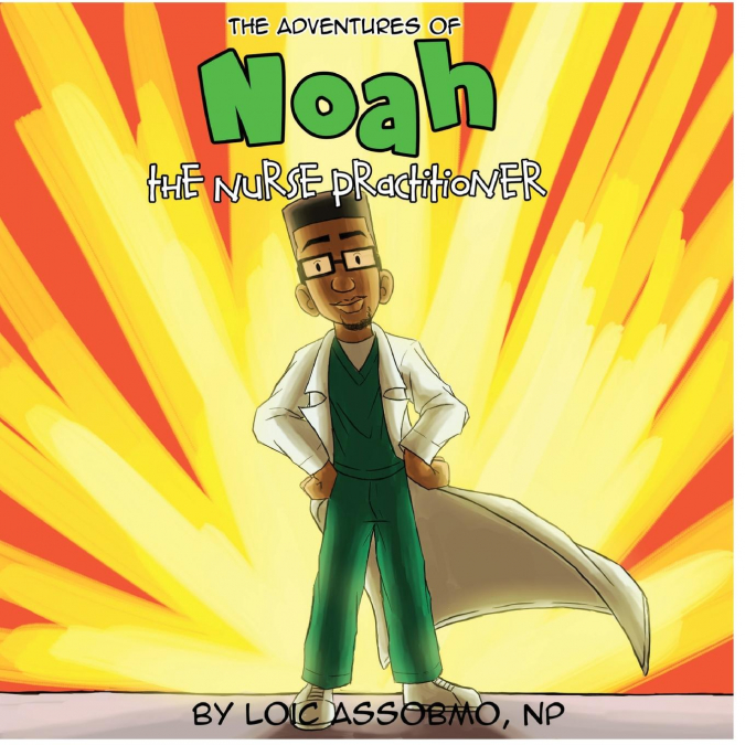 The Adventures of Noah The Nurse Practitioner