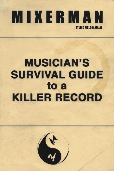 Musician’s Survival Guide to a Killer Record