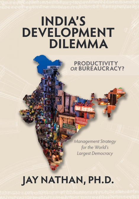 India’s Development Dilemma, Productivity or Bureaucracy