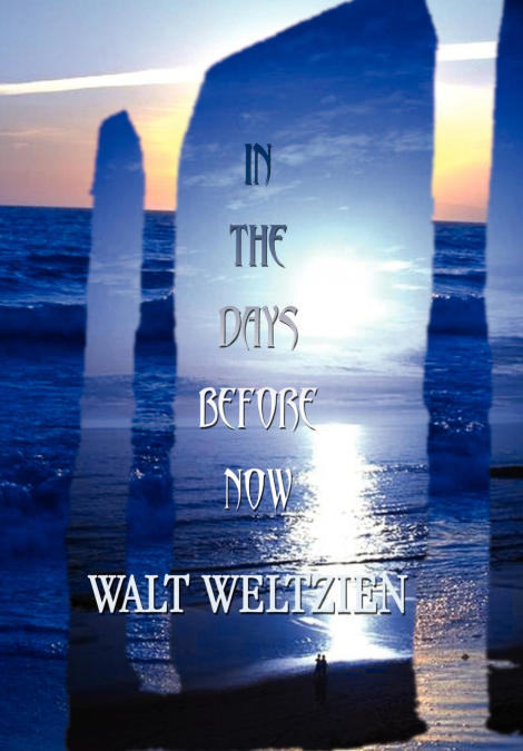 In The Days Before Now