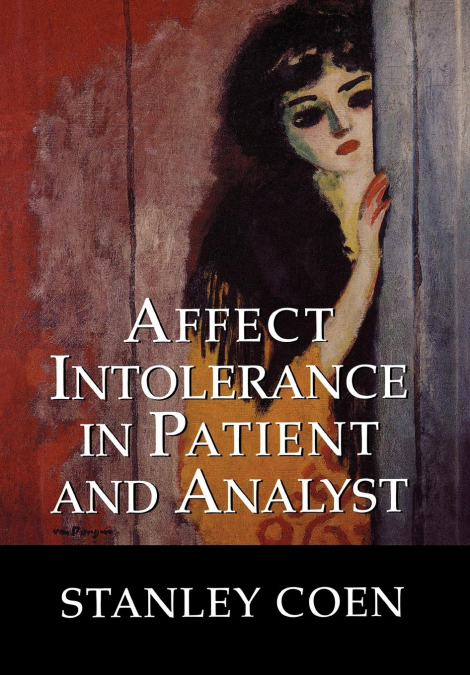 Affect Intolerance in Patient and Analyst