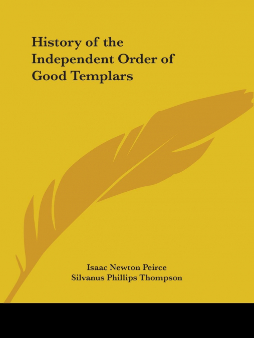 History of the Independent Order of Good Templars