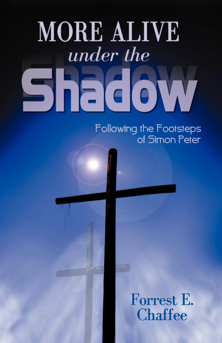 More Alive Under the Shadow