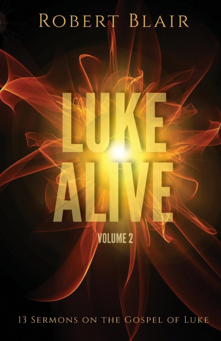 Luke Alive Volume 2