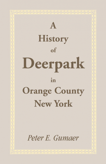 A History of Deerpark in Orange County, New York