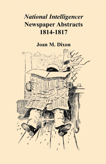 National Intelligencer Newspaper Abstracts, 1814-1817
