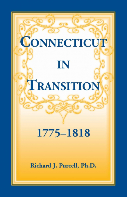 Connecticut in Transition, 1775-1818