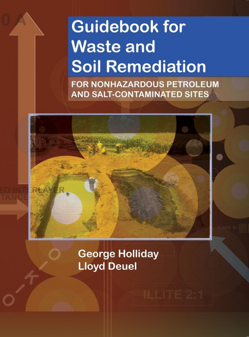 Guidebook for Waste and Soil Remediation for Nonhazardous Petroleum and Salt-Contaminated Sites