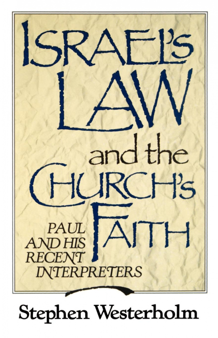 Israel’s Law and the Church’s Faith