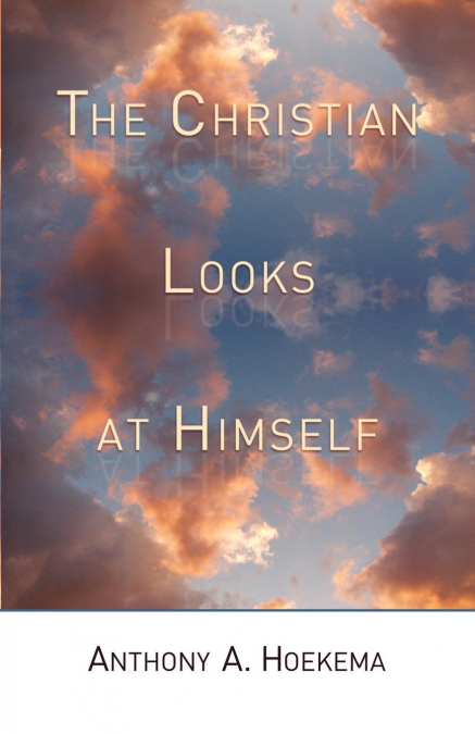 The Christian Looks at Himself