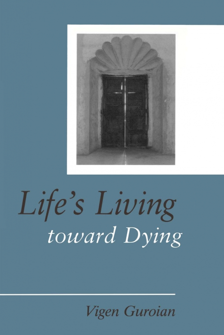 Life’s Living Toward Dying