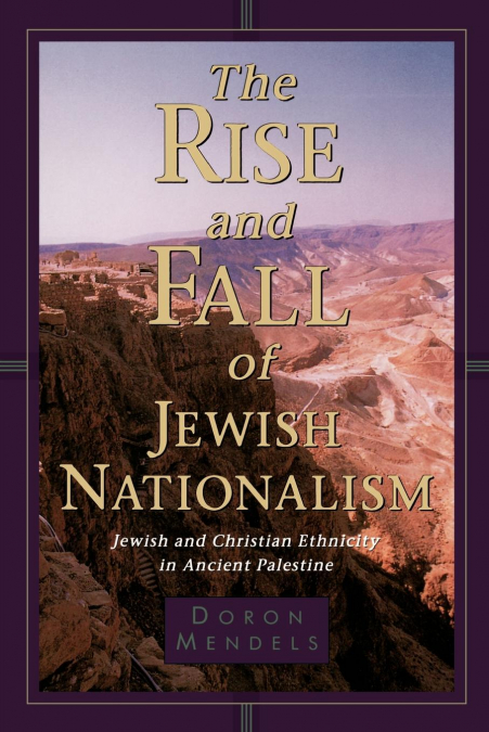 The Rise and Fall of Jewish Nationalism