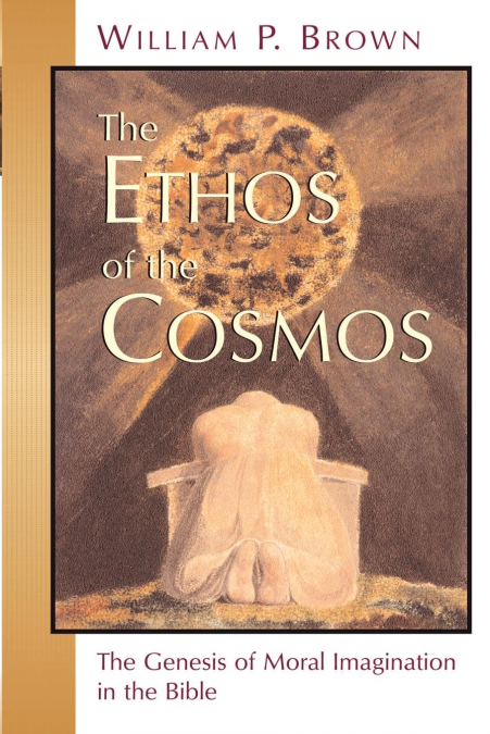The Ethos of the Cosmos