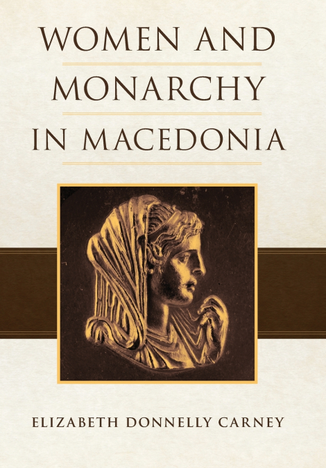 Women and Monarchy in Macedonia