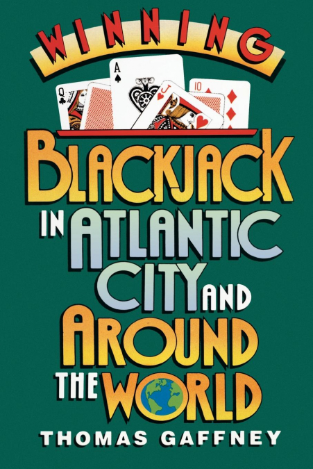 Winning Blackjack at Atlantic City and Around the World