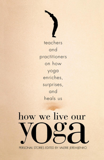 How We Live Our Yoga