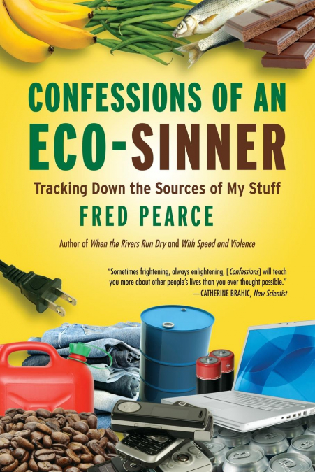 Confessions of an Eco-Sinner