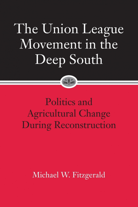 Union League Movement in the Deep South