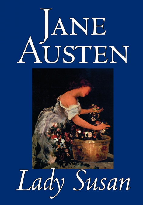 Lady Susan by Jane Austen, Fiction, Classics