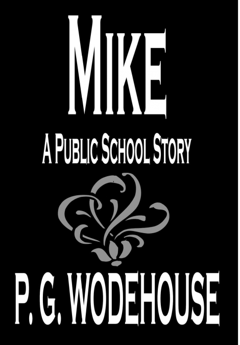 Mike by P. G. Wodehouse, Fiction, Humorous