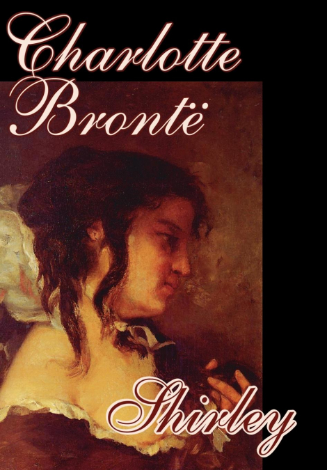 Shirley by Charlotte Bronte, Fiction