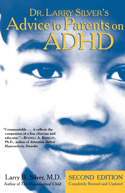 Dr. Larry Silver’s Advice to Parents on ADHD