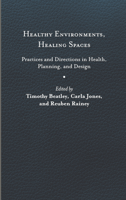 Healthy Environments, Healing Spaces