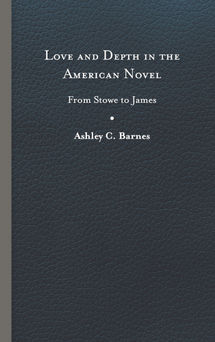 Love and Depth in the American Novel