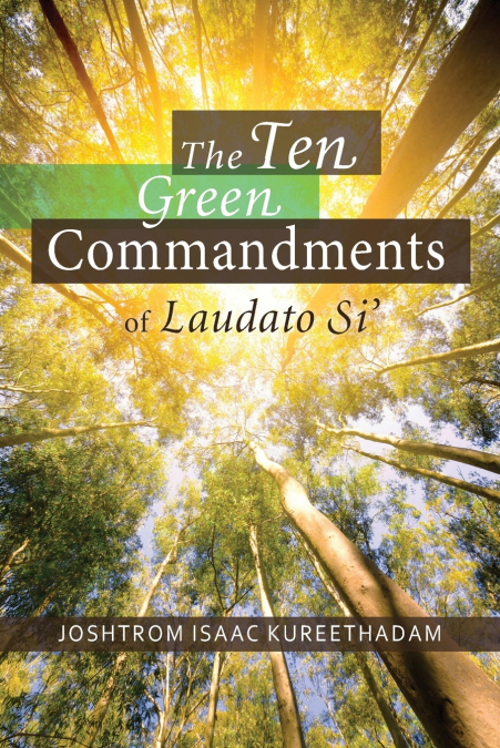 Ten Green Commandments of Laudato Si’