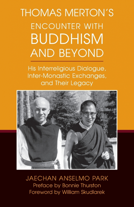 Thomas Merton’s Encounter with Buddhism and Beyond