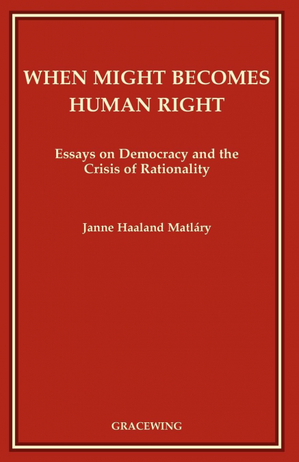 When Might Becomes Human Right