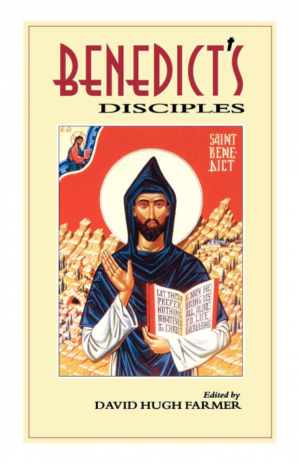 Benedict’s Disciples