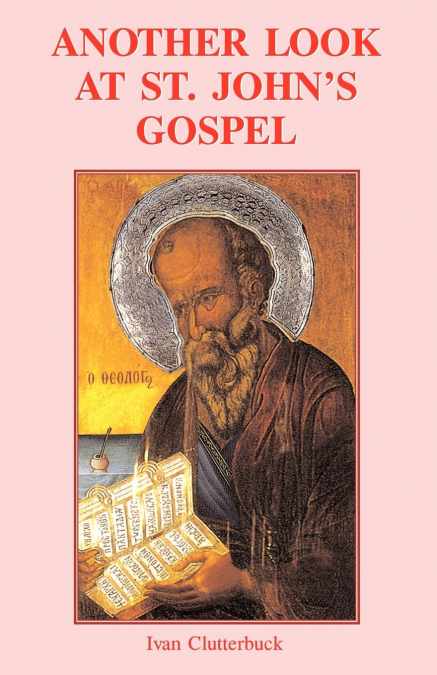 Another Look at St John’s Gospel