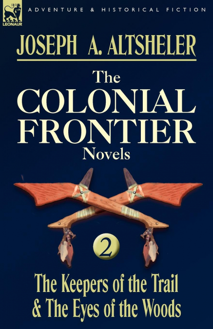 The Colonial Frontier Novels