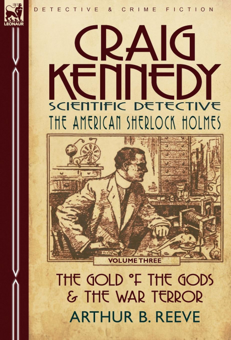 Craig Kennedy-Scientific Detective