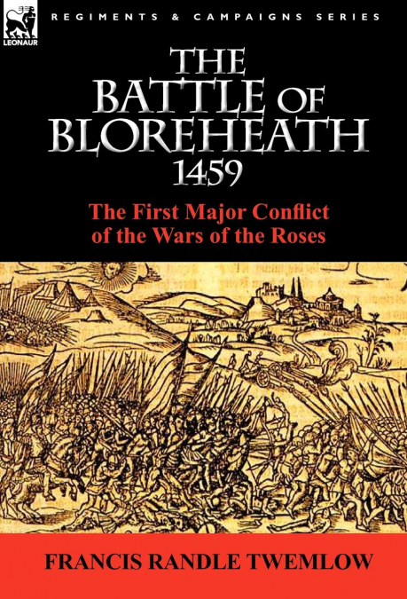 The Battle of Bloreheath 1459