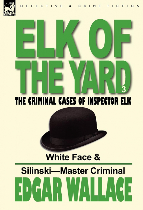 Elk of the ’Yard’-The Criminal Cases of Inspector Elk